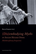 Cover: (Dis)embodying Myths in Ancien R&eacute;gime Opera - Leuven University Press