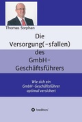 Cover: Die Versorgung(-sfallen) des GmbH-Gesch&auml;ftsf&uuml;hrer - tredition