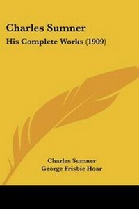 Enlarge image Cover: Charles Sumner - Kessinger Publishing