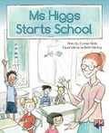 Cover: Ms Higgs Starts School - Cengage Learning Australia