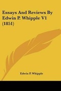 Cover: Essays And Reviews By Edwin P. Whipple V1 (1851) - Kessinger Publishing