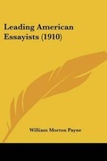 Cover: Leading American Essayists (1910) - Kessinger Publishing