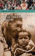 Cover: Daily Life of Native Americans in the Twentieth Century - Greenwood Press