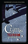 Cover: Crime Television - Praeger Publishers Inc