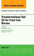 Abbildung von: Transformational Tool Kit for Front Line Nurses, An Issue of Nursing Clinics of North America: Volume 50-1 - Elsevier