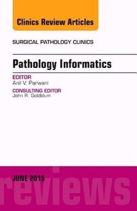 Enlarge image Cover: Pathology Informatics, An Issue of Surgical Pathology Clinics: Volume 8-2 - Elsevier