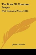 Cover: The Book of Common Prayer - Kessinger Publishing