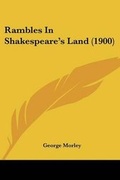 Cover: Rambles In Shakespeare's Land (1900) - Kessinger Publishing