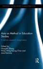Cover: Asia as Method in Education Studies - Routledge