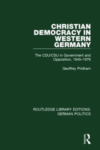 Enlarge image Cover: Christian Democracy in Western Germany (RLE: German Politics) - Routledge