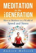 Cover: Meditation in the Igeneration - Maitri Publications