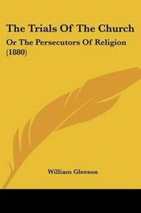Enlarge image Cover: The Trials Of The Church - Kessinger Publishing