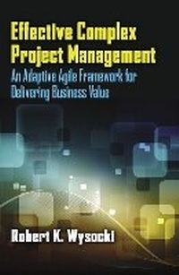 Enlarge image Cover: Effective Complex Project Management - J Ross Publishing
