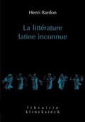 Cover: La Litterature Latine Inconnue - Klincksieck