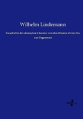 Cover: Geschichte der deutschen Literatur von den aeltesten Zeiten bis zur Gegenwart - Vero Verlag
