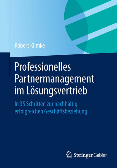 Abbildung von: Professionelles Partnermanagement im Lösungsvertrieb - Springer Gabler