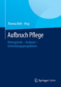 Abbildung von: Aufbruch Pflege - Springer Gabler
