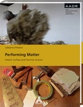 Cover: Performing Matter - AADR - Art Architecture Design Research