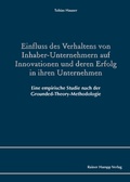 Cover: Einfluss des Verhaltens von Inhaber-Unternehmern auf Innovationen und deren Erfolg in ihren Unternehmen - Edition Rainer Hampp