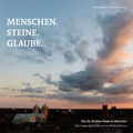 Cover: Menschen. Steine. Glaube - Dialog Medien Agentur