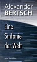 Cover: Eine Sinfonie der Welt - verlag regionalkultur