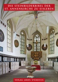 Cover: Die Steinbilderbibel der St. Annenkirche zu Eisleben - Stekovics, J