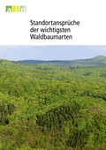 Cover: Standortanspr&uuml;che der wichtigsten Waldbaumarten - Bundesanstalt f&uuml;r Landwirtschaft und Ern&auml;hrung
