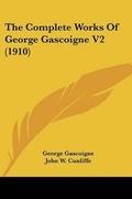 Cover: The Complete Works Of George Gascoigne V2 (1910) - Kessinger Publishing