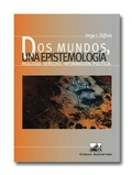 Bild: Dos mundos, una epistemolog&iacute;a : realidad, derecho, informaci&oacute;n, pol&iacute;tica - Ciudad Argentina
