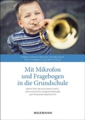 Cover: Mit Mikrofon und Fragebogen in die Grundschule - Waxmann