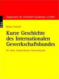Abbildung von: Kurze Geschichte des Internationalen Gewerkschaftsbundes - VSA