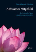 Cover: Achtsames Mitgef&uuml;hl - Arbor