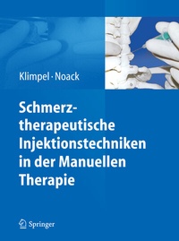 Abbildung von: Schmerztherapeutische Injektionstechniken in der Manuellen Therapie - Springer