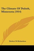 Cover: The Climate Of Duluth, Minnesota (1914) - Kessinger Publishing