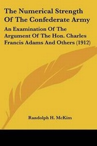 Abbildung von: The Numerical Strength Of The Confederate Army - Kessinger Publishing