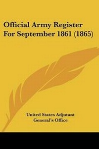 Abbildung von: Official Army Register For September 1861 (1865) - Kessinger Publishing