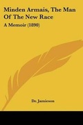 Cover: Minden Armais, The Man Of The New Race - Kessinger Publishing