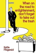 Cover: When on the Road to Enlightenment, Don't Forget to Take out the Trash - Ibbilane Press
