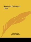 Cover: Songs Of Childhood (1907) - Kessinger Publishing