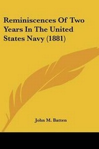 Abbildung von: Reminiscences Of Two Years In The United States Navy (1881) - Kessinger Publishing