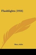 Cover: Flashlights (1916) - Kessinger Publishing