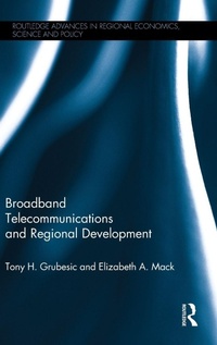 Enlarge image Cover: Broadband Telecommunications and Regional Development - Routledge