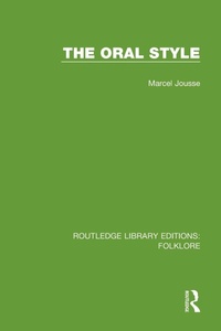 Enlarge image Cover: The Oral Style (RLE Folklore) - Routledge