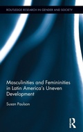 Cover: Masculinities and Femininities in Latin America's Uneven Development - Routledge