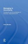 Cover: Managing in Uncertainty - Routledge