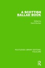 Cover: A Scottish Ballad Book (RLE Folklore) - Routledge