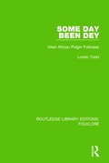 Cover: Some Day Been Dey (RLE Folklore) - Routledge