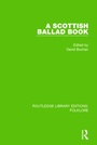 Cover: A Scottish Ballad Book (RLE Folklore) - Routledge