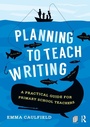 Cover: Planning to Teach Writing - Routledge