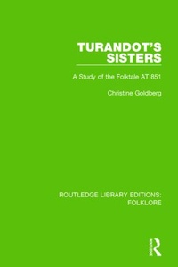 Enlarge image Cover: Turandot's Sisters (RLE Folklore) - Routledge
